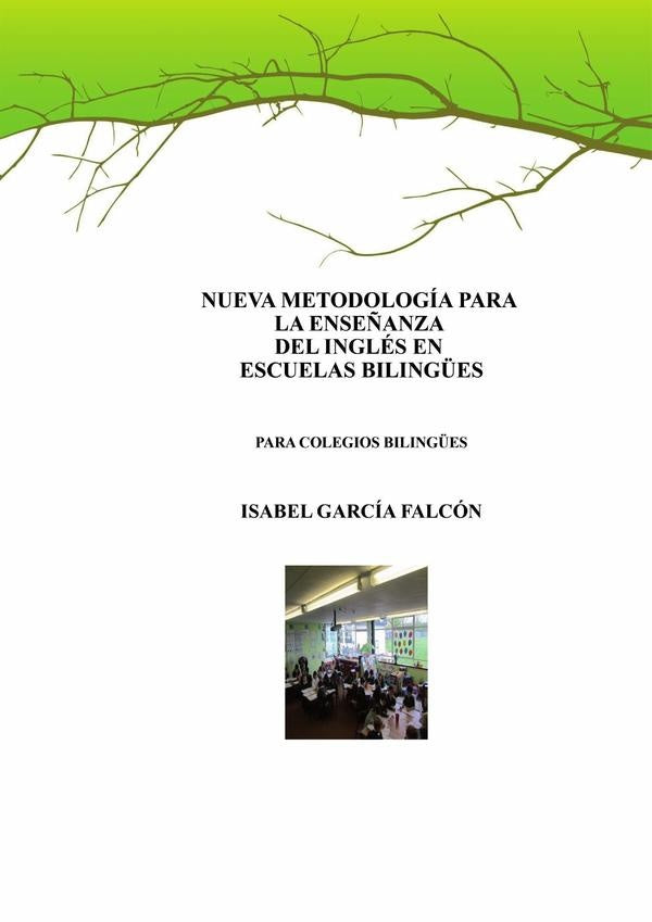 Nueva metodolog?a  para la ense?anza del ingl?s en las escuelas biling?es | ISABELGARC?A FALC?N