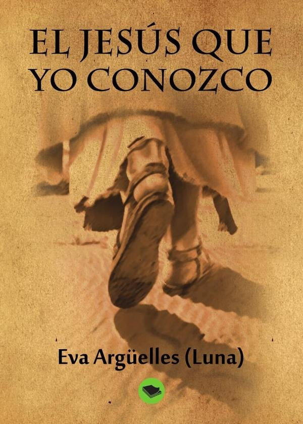 El Jes?s que yo conozco | Eva Arg?elles