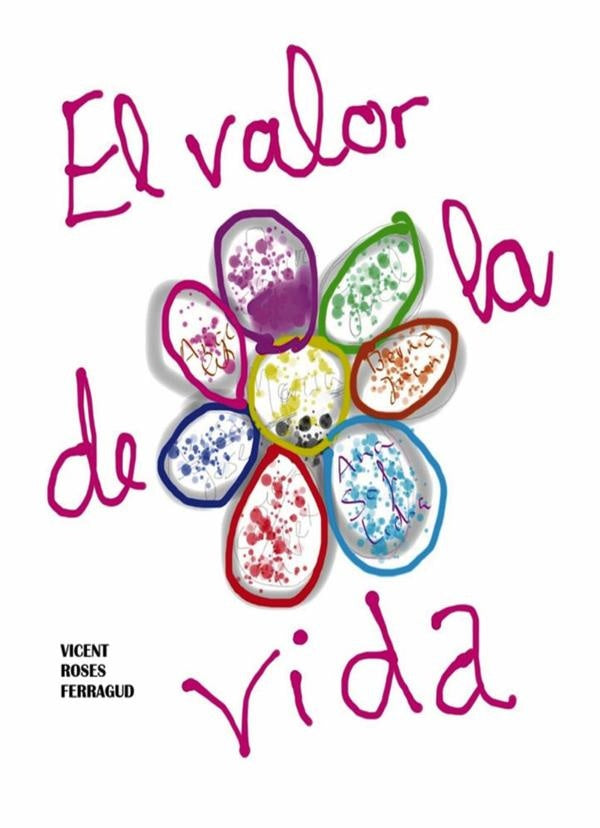 El valor de la vida | VICENTROSES FERRAGUD