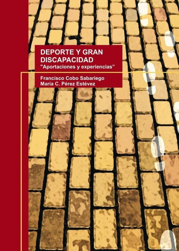 DEPORTE Y GRAN DISCAPACIDAD "Aportaciones y experiencias" | Mar?aC.P?rez Est?vez