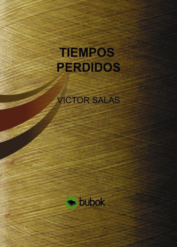 Tiempos perdidos | VICTOR SALAS