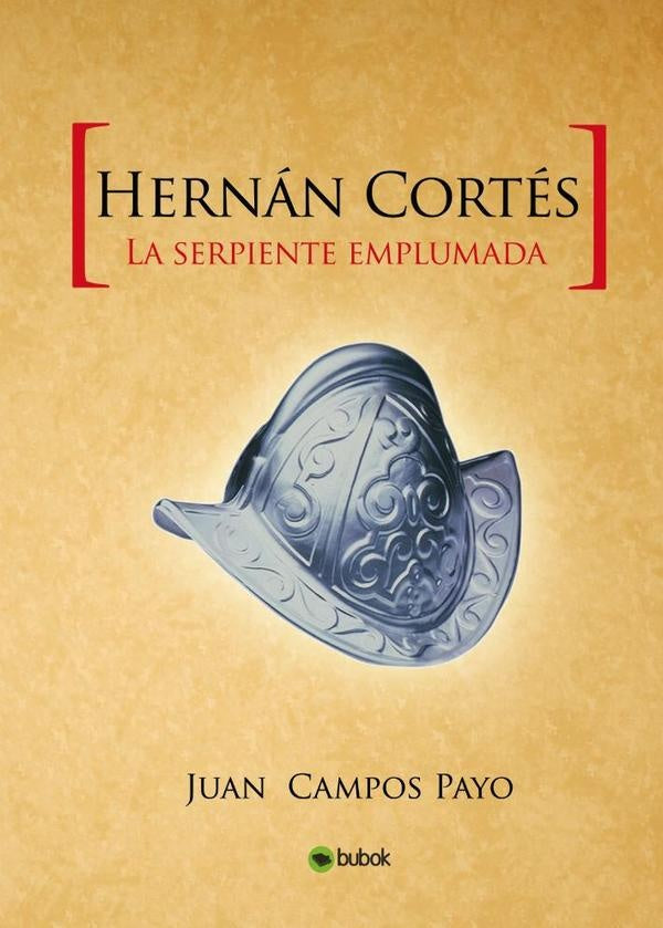 Hern?n Cort?s y la Serpiente emplumada | JuanCampos Payo