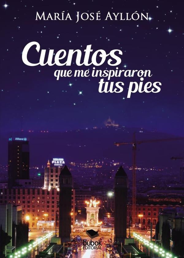Cuentos que me inspiraron tus pies | M?Jos? Ayll?n