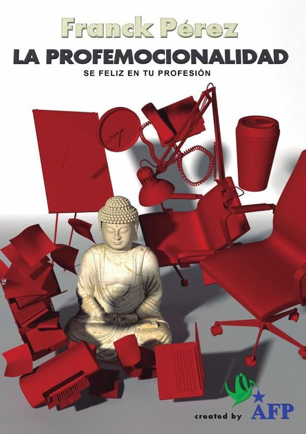 La Profemocionalidad  S? feliz en tu profesi?n | Franck P?rez