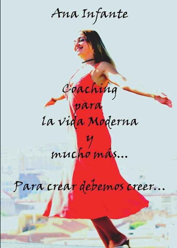 Coaching para la vida moderna y mucho m?s... | Ana Infante
