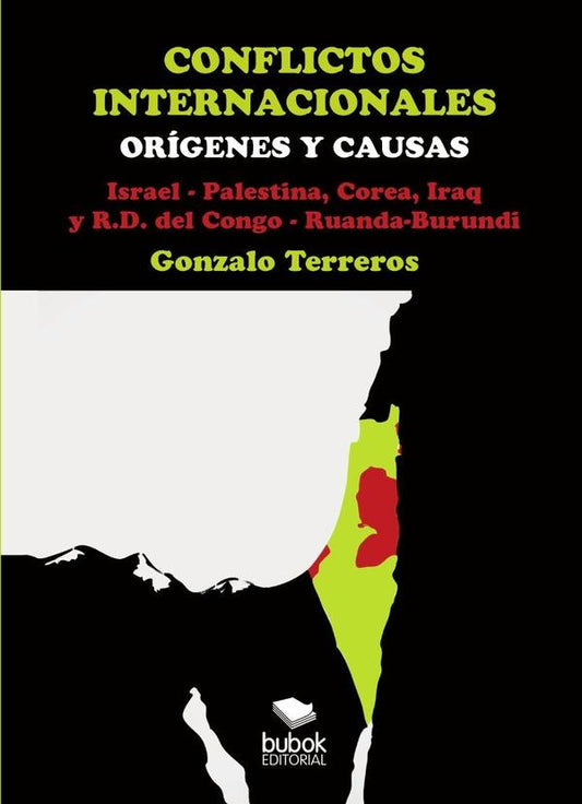 CONFLICTOS INTERNACIONALES Or?genes y causas Israel-Palestina, Corea, Irak, R.D. del Congo | GonzaloTerreros Ceballos