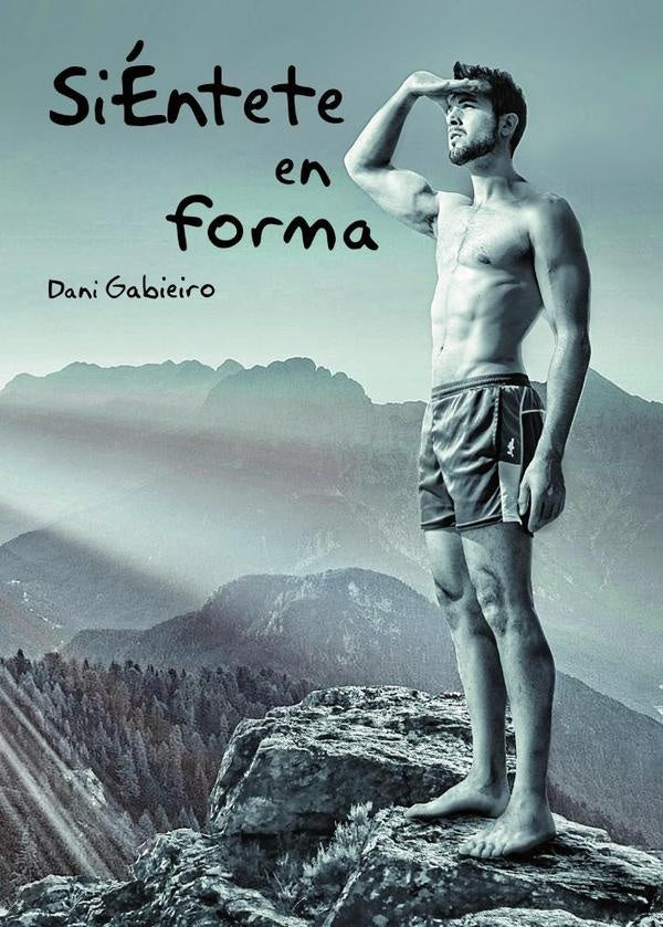 Si?ntete en forma | Dani Gabieiro