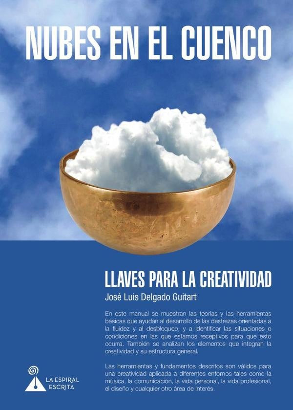 Nubes en el cuenco. Llaves para la creatividad | Jos?LuisDelgado Guitar