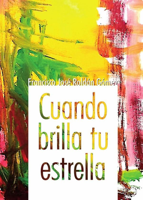 Cuando brilla tu estrella | FranciscoJos?Rold?n G?mez