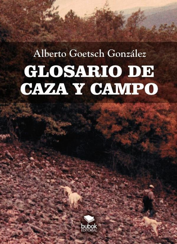 Glosario de Caza y Campo | AlbertoGoetsech Gonz?lez