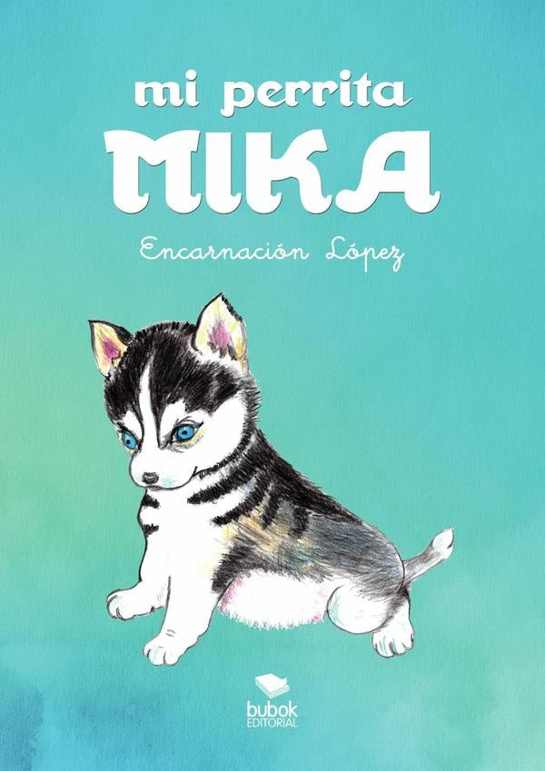 Mi perrita Mika | Encarnaci?n L?pez