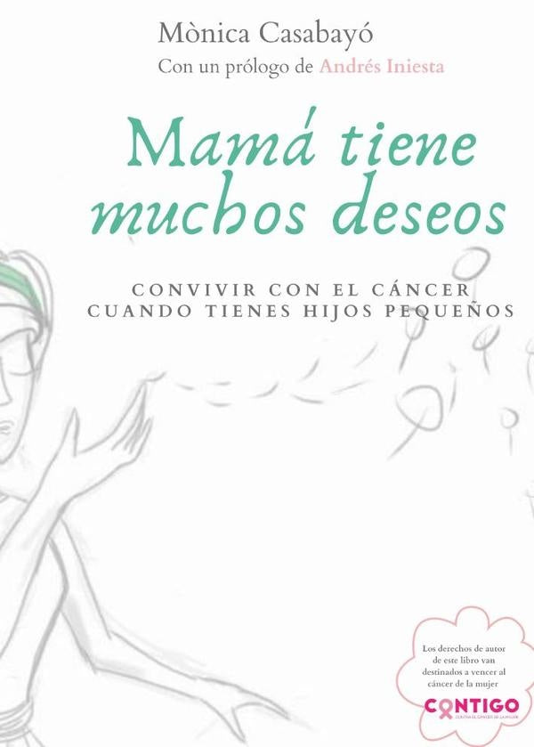 Mam? tiene muchos deseos, convivir con el c?ncer cuando tienes hijos peque?os | M?nica Casabay?