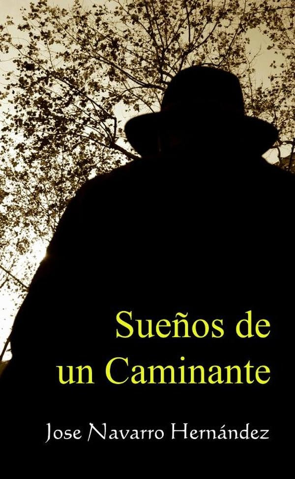 Sue?os de un Caminante | JoseNavarro Hernandez