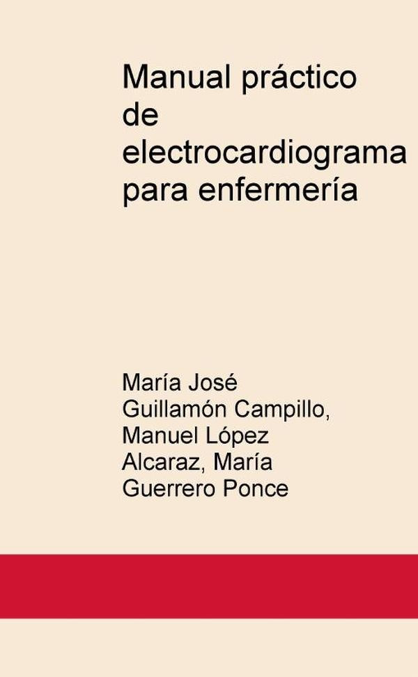Manual practico de electrocardiograma para enfermeria | MariaGuerrero Ponce