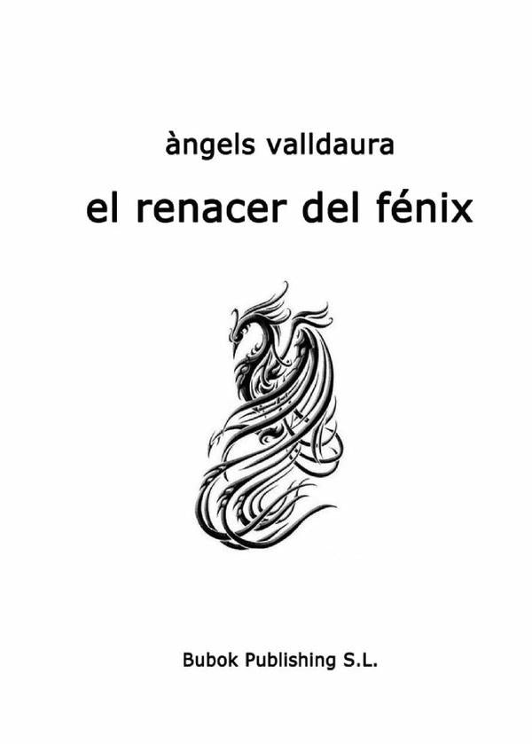 El renacer del fenix | ?ngelsvalldaura ruiz