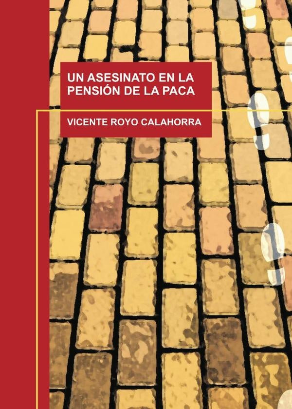 Un asesinato en la pension de la paca | VICENTEROYO CALAHORRA