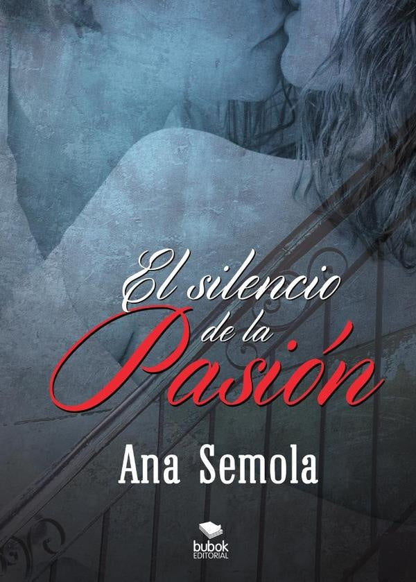 El silencio de la pasion. II libro Saga Oscura Condena | Ana Semola