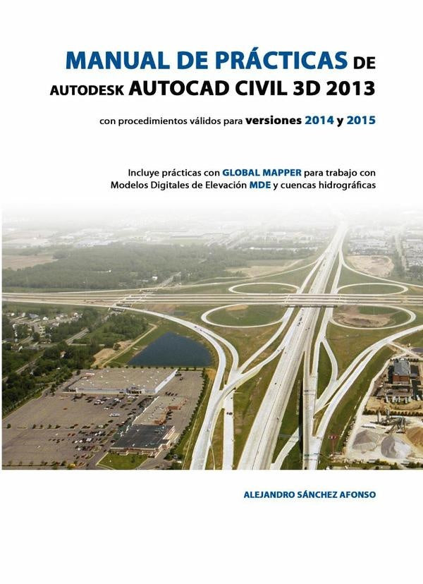 Manual de practicas de autodesk autocad civil 3d 2013 | AlejandroSanchez Afonso