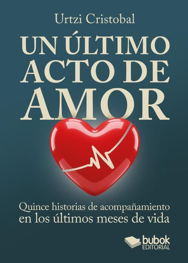 Un ultimo acto de amor | Urtzi Cristobal