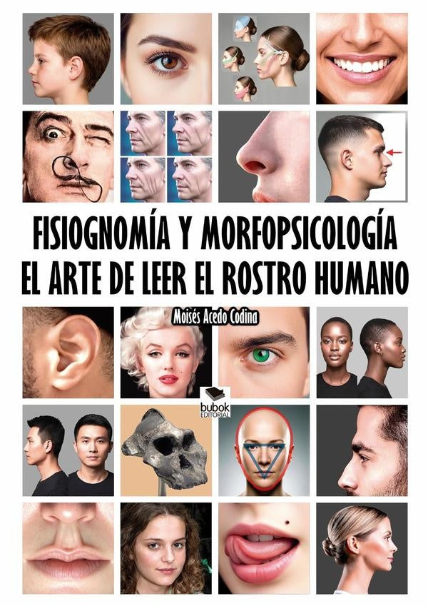 Fisiognomia y morfopsicologia, el arte de leer el rostro humano | MoisesAcedo Codina