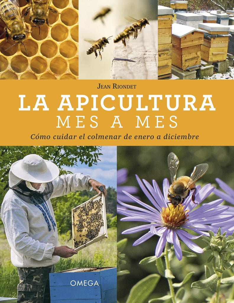 La apicultura mes a mes | Jean Riondet