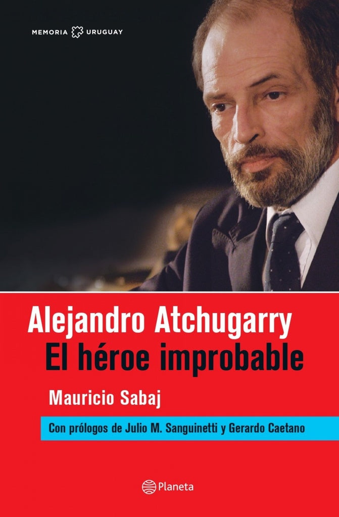 Alejandro Atchugarry. El héroe improbable. | Mauricio Sabaj
