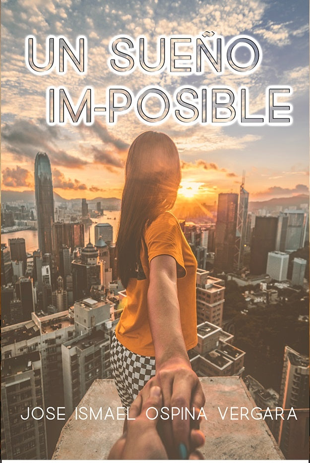 Un sue?o im-posible | JoseIsmael Ospina
