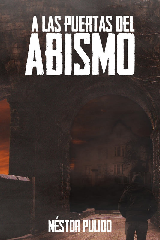 A las puertas del abismo | NestorFabian Pulido
