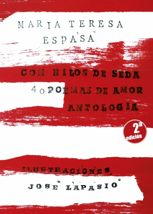 Con hilos de seda. 40 poemas de amor | MariaTeresa Espasa