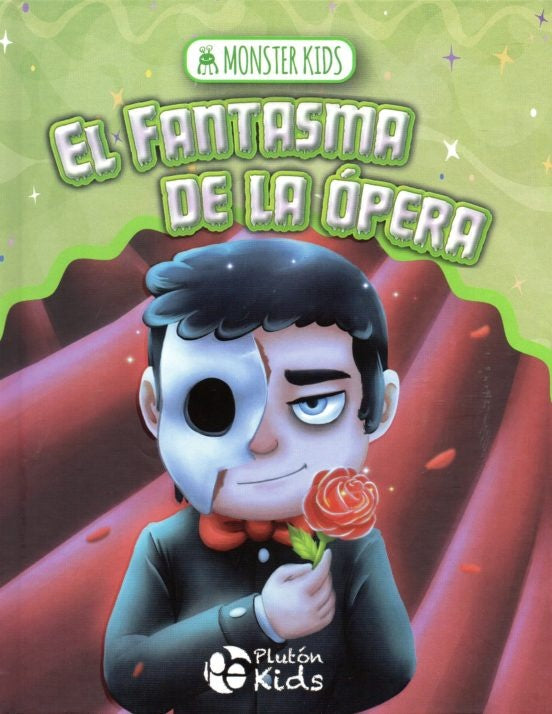 El Fantasma de la Ópera. Monsters Kid | Plutón Kids