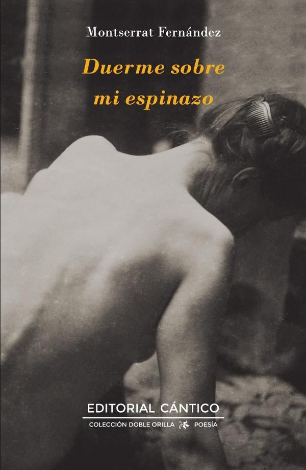 Duerme sobre mi espinazo | Montserrat Fernandez