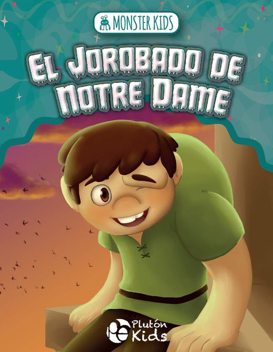 El Jorobado de Notre Dame. Monsters Kid | Plutón Kids