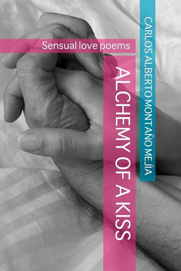 Alchemy of a kiss | CarlosAlbertoMonta?o Mejia