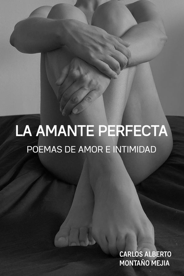 La Amante Perfecta | CarlosAlbertoMonta?o Mejia