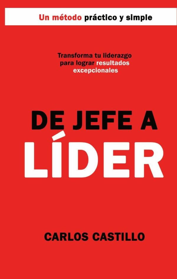 De Jefe a Lider | Carlos Castillo