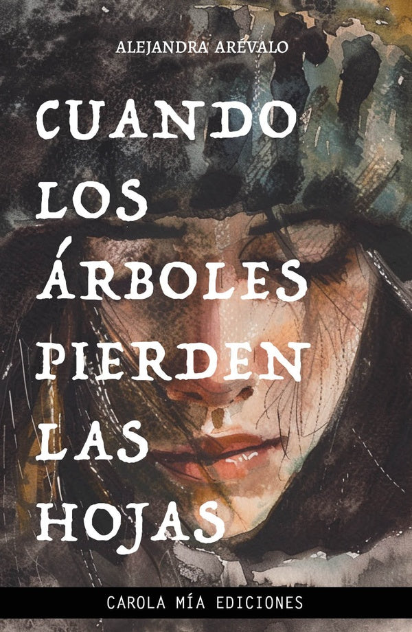 Cuando los arboles pierden las hojas | ALEJANDRA AReVALO