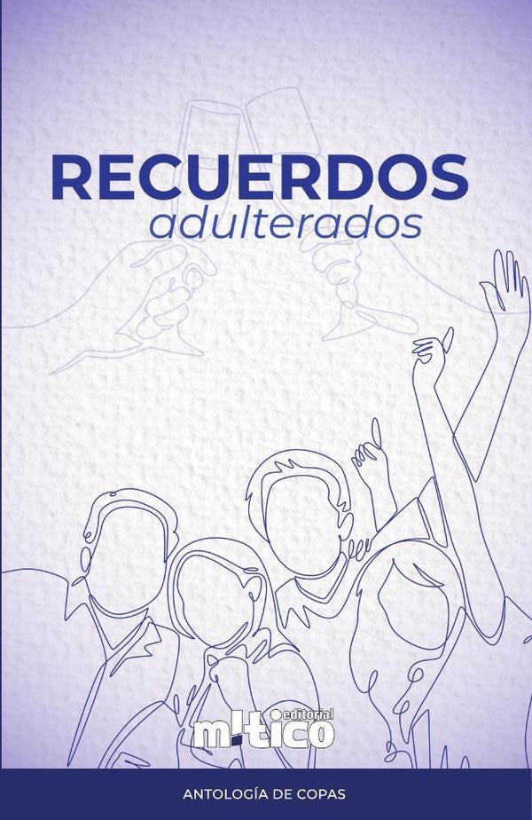 Recuerdos adulterados | DANIELSILVERA SaNCHEZ