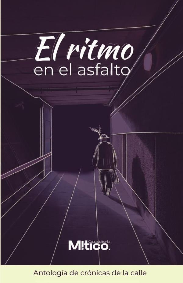 El ritmo en el asfalto | EditorialMitico S.A.S.