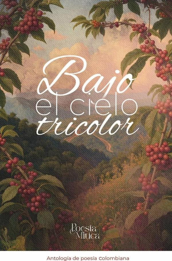 Bajo el cielo tricolor | EditorialMitico S.A.S.