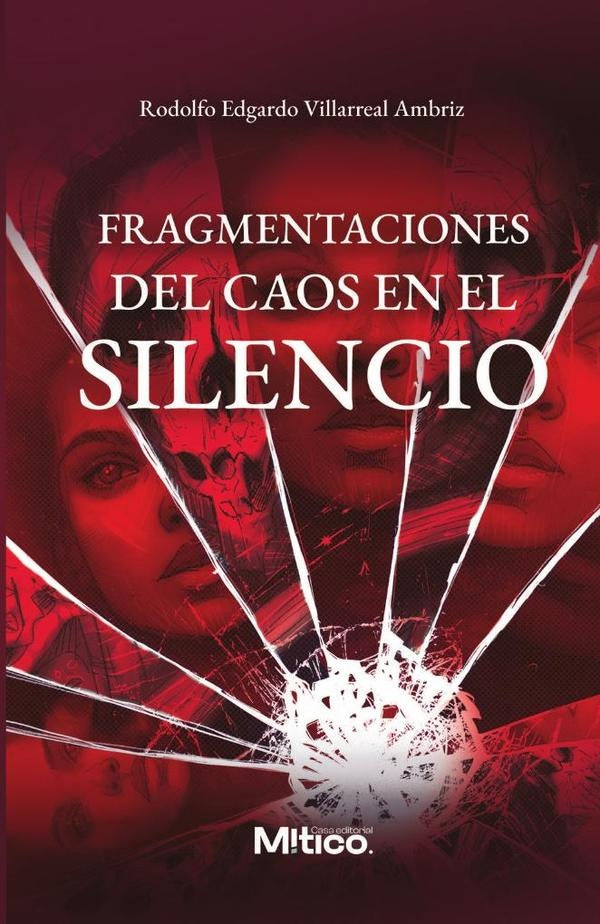 Fragmentaciones del caos en el silencio | RodolfoEdgardoVillarreal Ambriz
