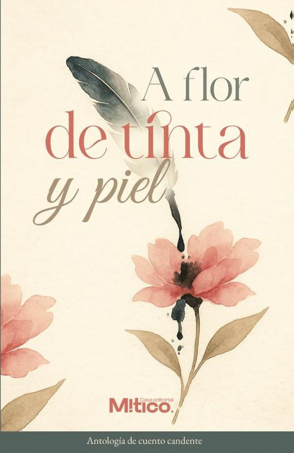 A flor de tinta y piel | EditorialMitico S.A.S.