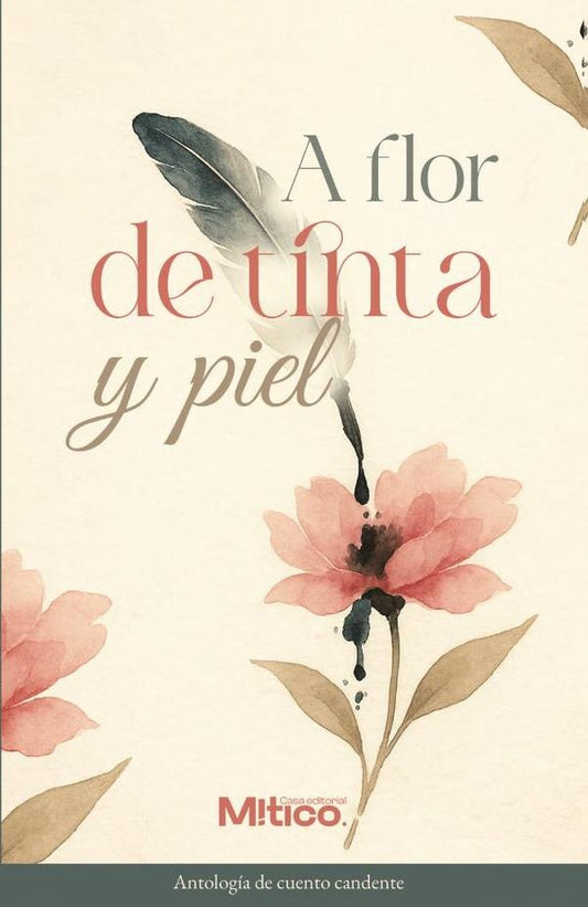 A flor de tinta y piel | EditorialMitico S.A.S.