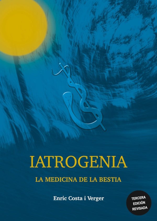 Iatrogenia, la Medicina de la Bestia, Edicion internacional | Enric Costa