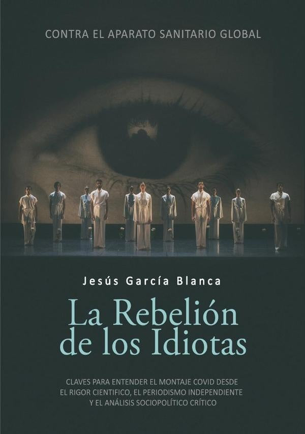 La rebelion de los idiotas | JesusGarcia Blanca