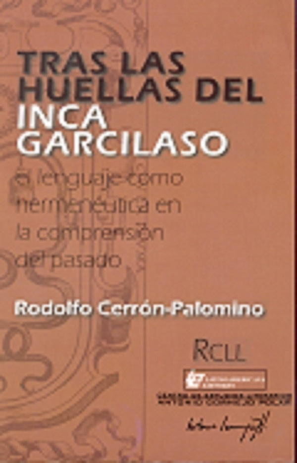 Tras las huellas del Inca Garcilaso. | Rodolfo Cerron-Palomino