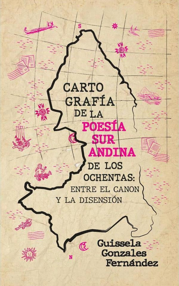 Cartografia de la poesia surandina de los ochentas:  entre el canon y la disension | GuisselaGonzales Fernandez