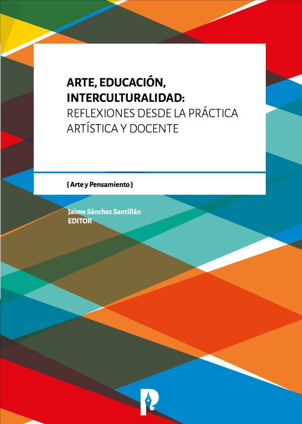 Arte, Educacion, Interculturalidad: Reflexiones desde la practica artistica y docente | JaimeSanchez Santillan