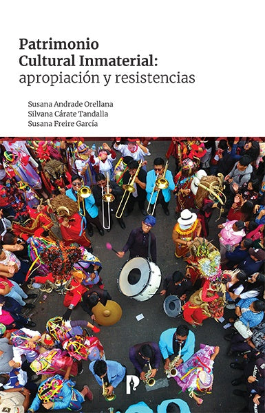 Patrimonio cultural inmaterial: apropiacion y resistencias | Carate Silvana