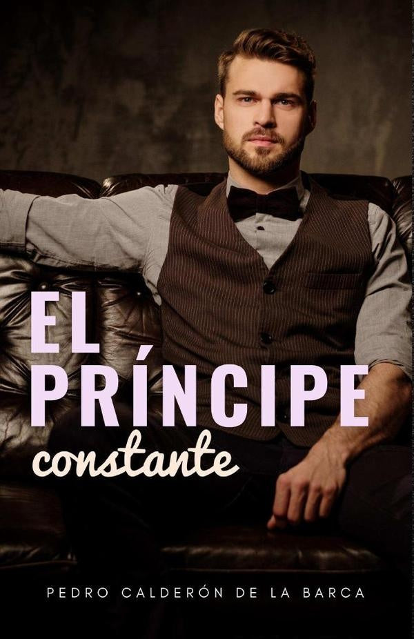 El principe constante | PEDROCALDERONDELA BARCA