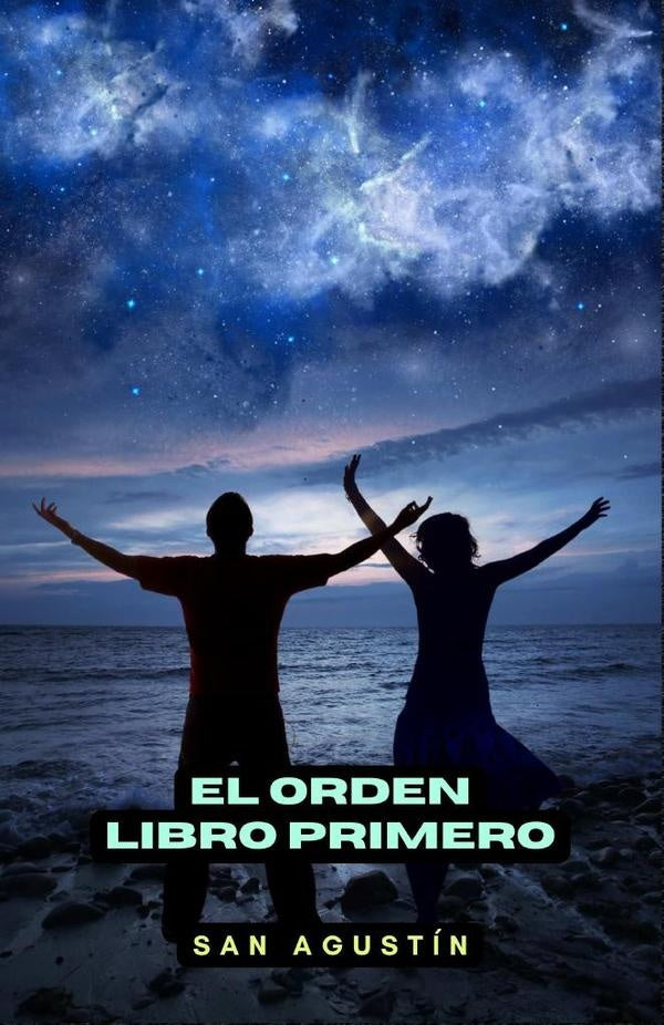 El orden. Libro primero | San Agustín